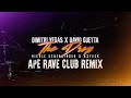 Dimitri vegas x david guetta x nicole scherzinger ft azteck  the drop ape rave club remix