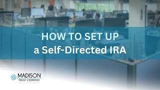 How to Set Up a Self-Directed IRA | Madison Trust