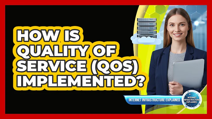 How Is Quality of Service (QoS) Implemented?