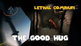 Lethal Company - The Good Hug