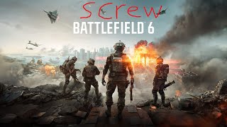 Screw Battlefield 6, Don't buy it