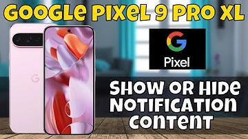 How to Show or Hide Notification Content on Google Pixel 9 Pro XL