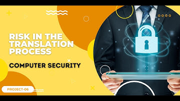 Risk in the Translation Process | Computer Security