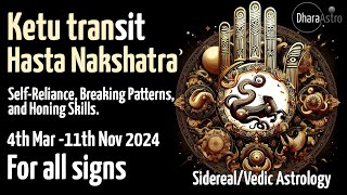 Ketu Hasta Nakshatradan Transit Geçiyor Mart - Kasım 2024 Vedik Astroloji