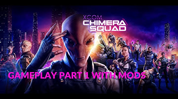 XCOM Chimera Squad Walkthrough Gameplay Part 1 – PC 1080p/60fps Full HD – No Commentary with MODS