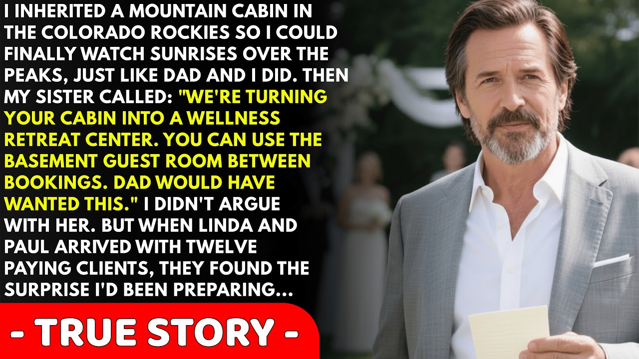 My Sister Wanted To Turn My Mountain Cabin Into Her Wellness Retreat, So I Prepared A 