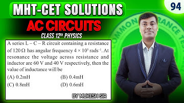 A series L-C-R circuit containing a resistance of 120 ohm has angular   || PGMN Solutions