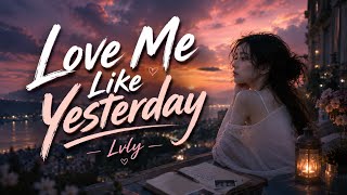 Lvly - Love Me Like Yesterday (Lyrics)