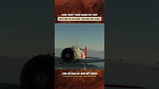 Chiến thuật "Đánh nhanh rút gọn", cách đội Phi Hổ khắc chế máy bay Zero của Nhật #lichsu #trungquoc