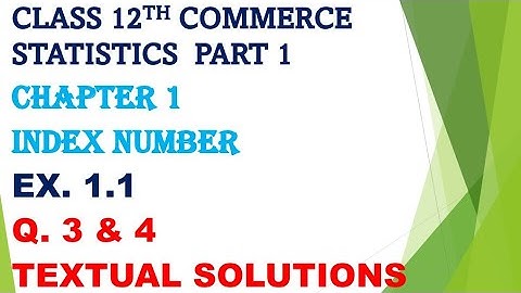 Class 12th commerce statistics part 1 chapter 1 Index number Exercise 1.1 Q3 and 4 gseb English