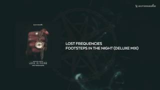 Video thumbnail of "Lost Frequencies - Footsteps In The Night (Deluxe Mix)"