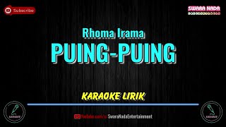 Puing Puing - Karaoke Lirik | Rhoma Irama ft Noer Halimah