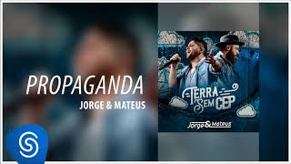 Video thumbnail of "Jorge & Mateus - Propaganda [Terra Sem CEP] (Áudio Oficial)"