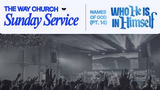 TW Church Sunday Service (08-09-26) | Names of God (Pt. 14): Who He is in Himself