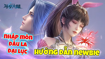 Hướng dẫn cơ bản cho người mới bắt đầu chơi Đấu La Đại Lục Liệp Hồn Thế Giới