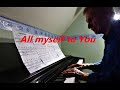 &quot;All myself to You&quot; - Yiruma - Piano sheet music