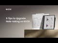 5 Tips to Upgrade Your Note-taking on BOOX ePaper Tablets