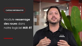 Capsule informative - Module resserrage des roues dans notre logiciel MIR-RT