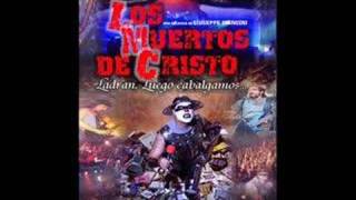 Video voorbeeld van "Dios salve al Rey - "Los muertos de cristo""