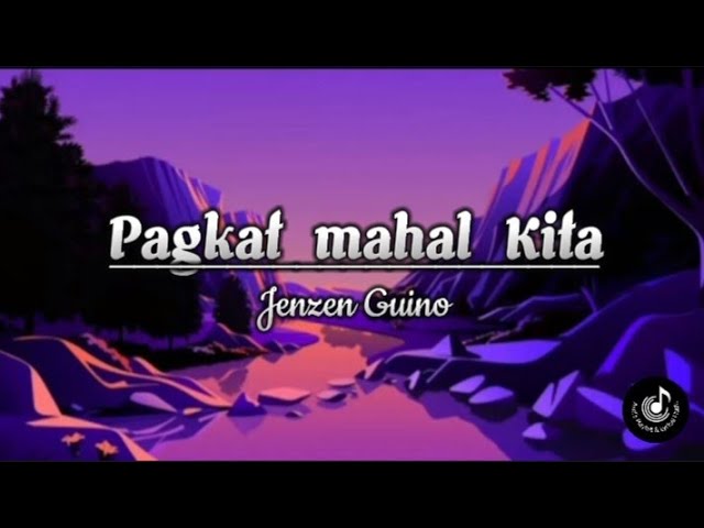 Pagkat Mahal Kita-Bugoy Drilon|Lyrics Video|Jenzen Guino-Opm Song cover