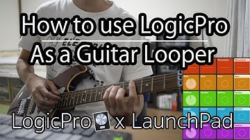 How to use LogicPro as a Guitar Looper| Tutorial | 雨人間 |