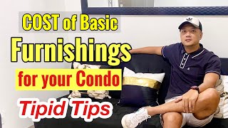 Cost of Basic Furnishings for your Condo.