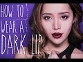 How to Wear a Dark Lip