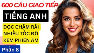Luyện nghe tiếng Anh giao tiếp hằng ngày | Cải thiện khả năng phản xạ nói Tiếng Anh | Phần 8