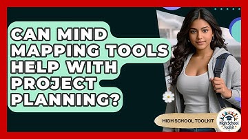 Can Mind Mapping Tools Help With Project Planning? - High School Toolkit