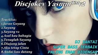 DJ yasmin FULL BASS Breakbeat Remix Terbaik