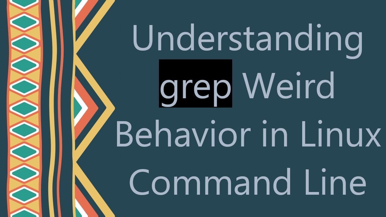 Understanding grep Weird Behavior in Linux Command Line