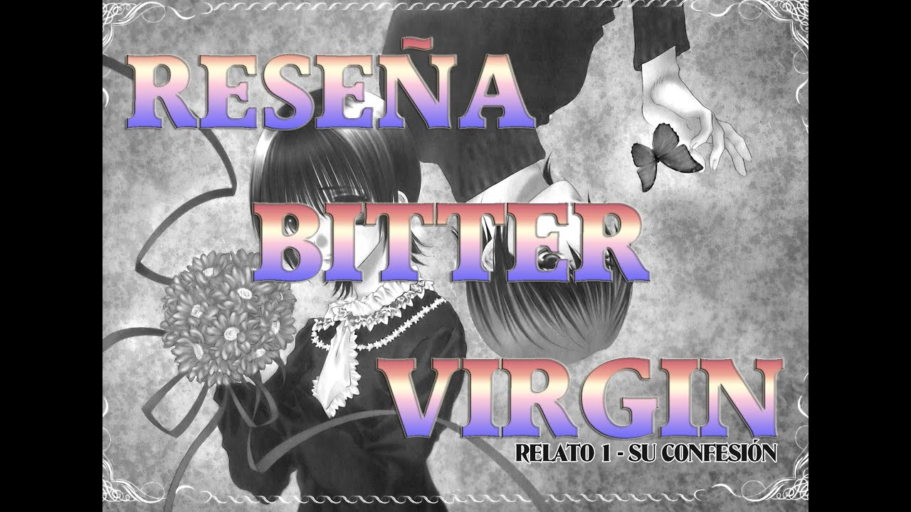 Reseña Bitter Virgin por Master Chulo - YouTube