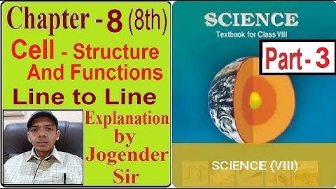 Cell - Structure And Function Class 8 CBSE / NCERT Science Chapter 8 Part 3