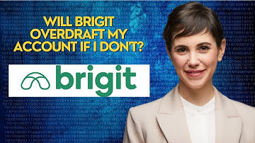 Will Brigit overdraft my account if I don