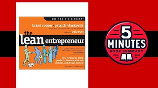 The Lean Entrepreneur | by Brant Cooper and Patrick Vlaskovits |5-minute Book Summary