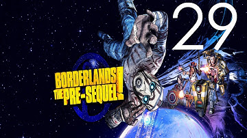 Borderlands: The Pre-Sequel - Story Walkthrough - No Commentary - Part 29