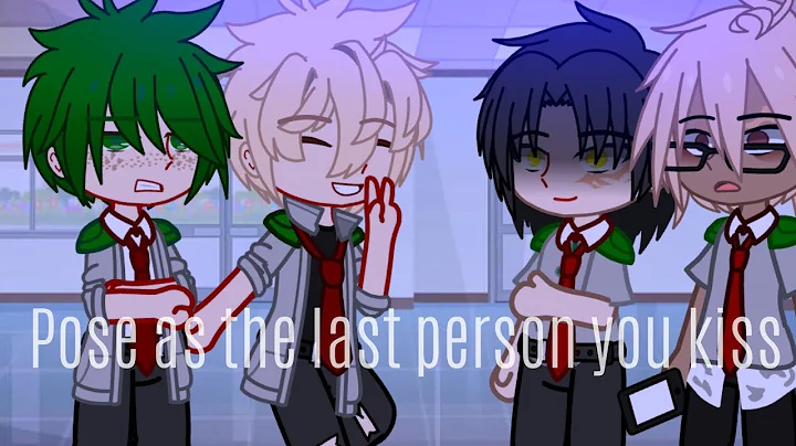 Pose as the last person you kiss || bakudeku || azumasuu ||