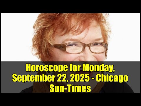 Horoscope Today Chicago Sun Times