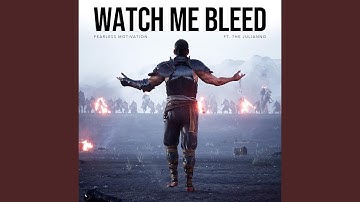Watch Me Bleed (William Wallace Version) (feat. The Julianno)