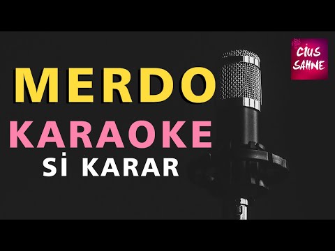 MERDO (SANA BİR GÜN OLSUN) Karaoke Altyapı Türküler - Si