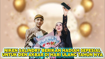 NIKEN SALINDRY BERIKAN HADIAH DEN AKBAR SYAHALAM DI HARI ULANGTAHUNYA - AKNI