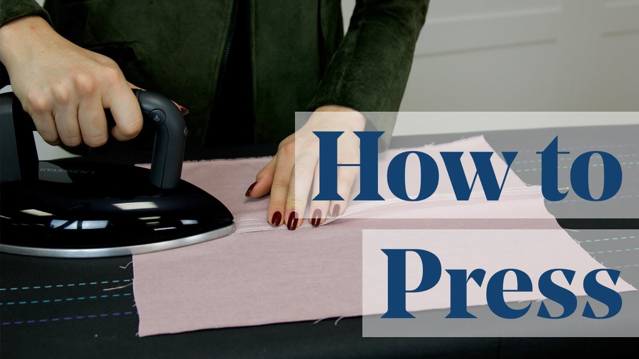 How To Press; Ironing Tips for Sewing / Dressmaking 