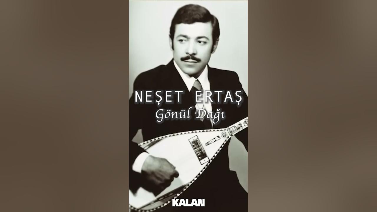 Neşet Ertaş - Gönül Dağı Neşet Ertaş - Gönül Dağı