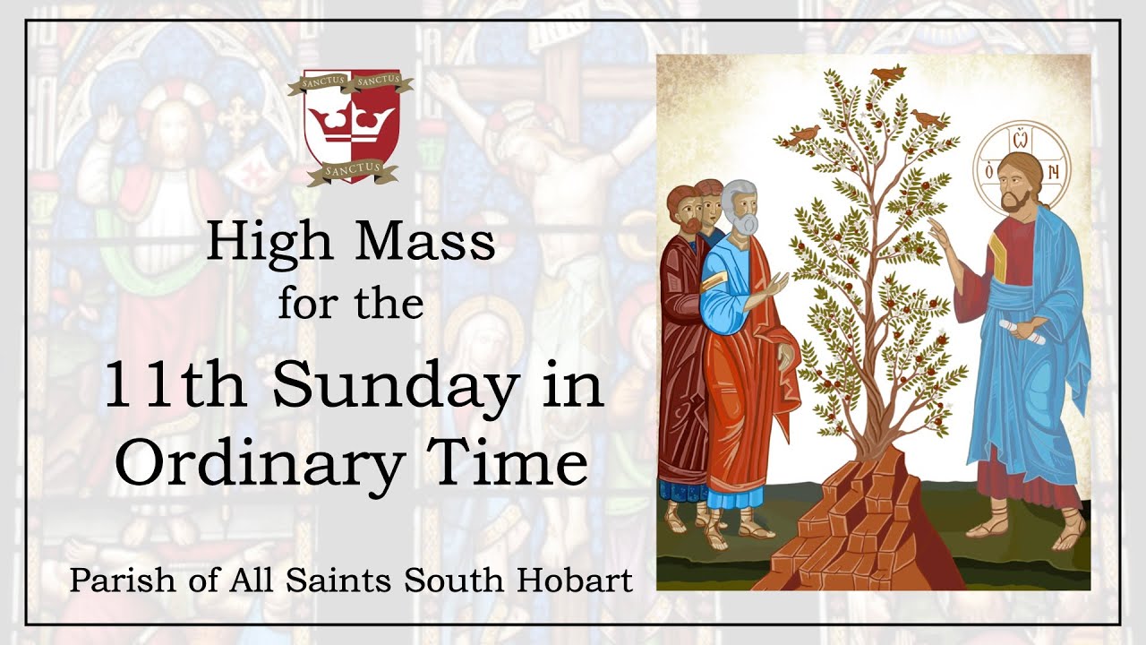 High Mass for the Eleventh Sunday in Ordinary Time - YouTube
