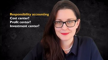 ACCA APM Responsibility Accounting (Cost Centers, Profit Centers, Investment Centers)