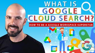 What is Google Cloud Search? | Part 1 of How to be a Google Workspace Superstar screenshot 4
