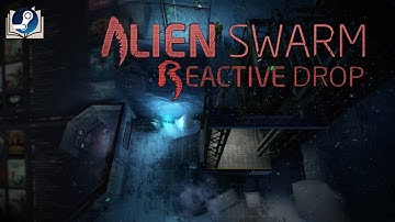 Alien Swarm Reactive Drop | My Steam Library