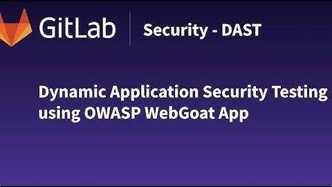 How to Set Up DAST Scanning in GitLab CI/CD Pipeline: Secure Your Web Apps