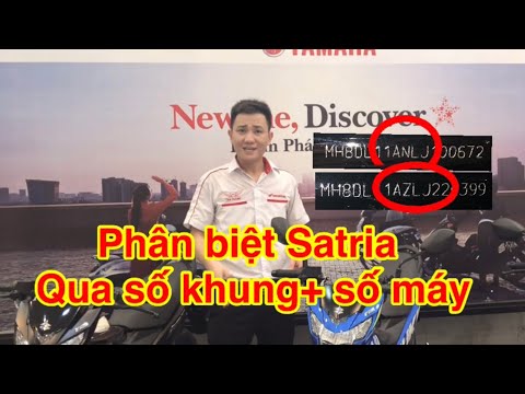 Nam hihi - Cách phân biệt satria qua số khung, số máy/ Vì sao số máy satria có ID | Foci