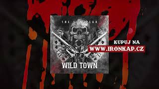 Ironkap: WILD TOWN feat. Guy Bennett, Travis O'Neill, The Low-Dead (OFFICIAL AUDIO)